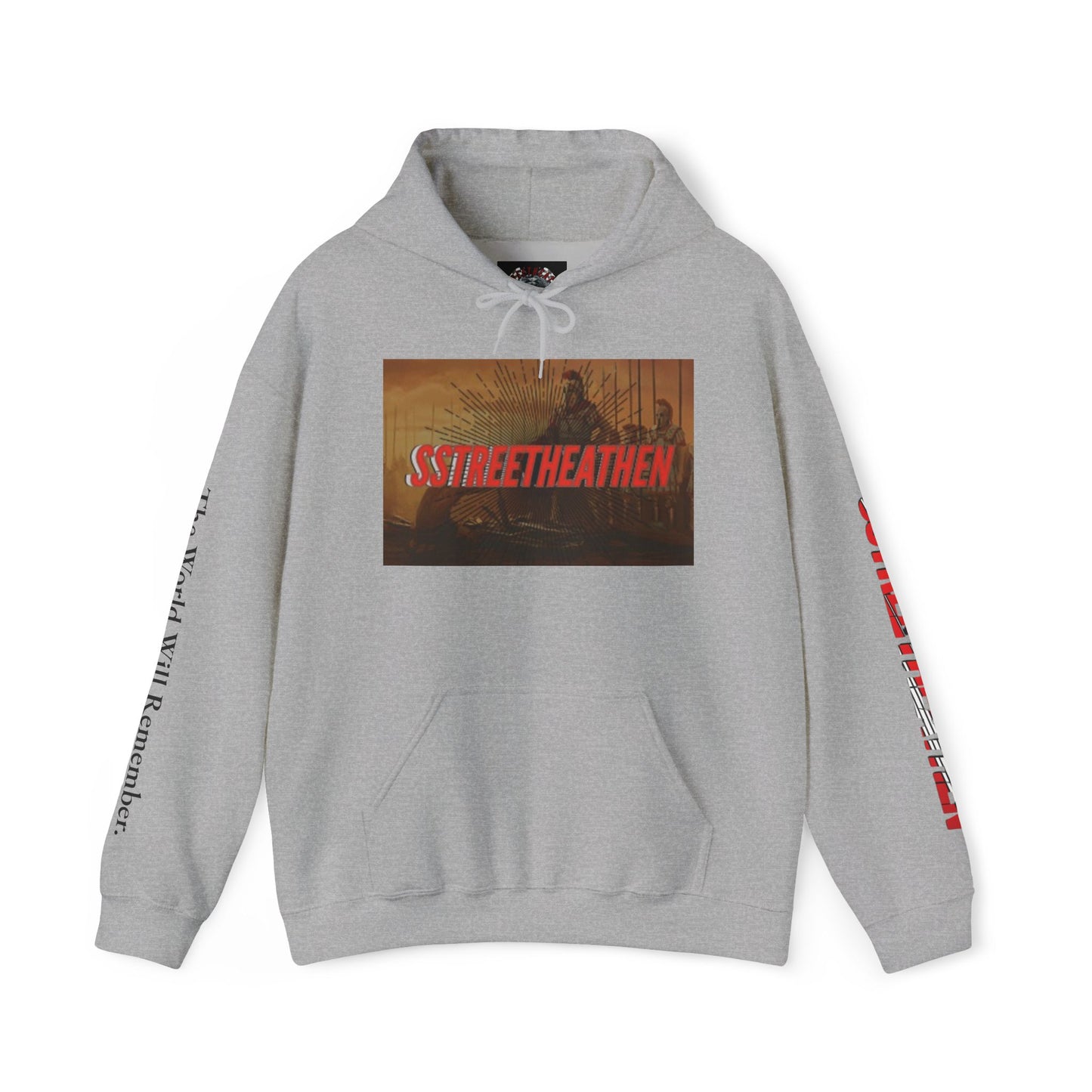 Street Heathen Hoodie - "The World Will Remember" Graphic Pullover