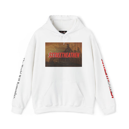 Street Heathen Hoodie - "The World Will Remember" Graphic Pullover