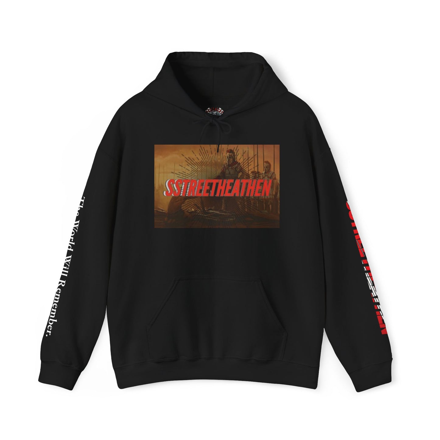 Street Heathen Hoodie - "The World Will Remember" Graphic Pullover
