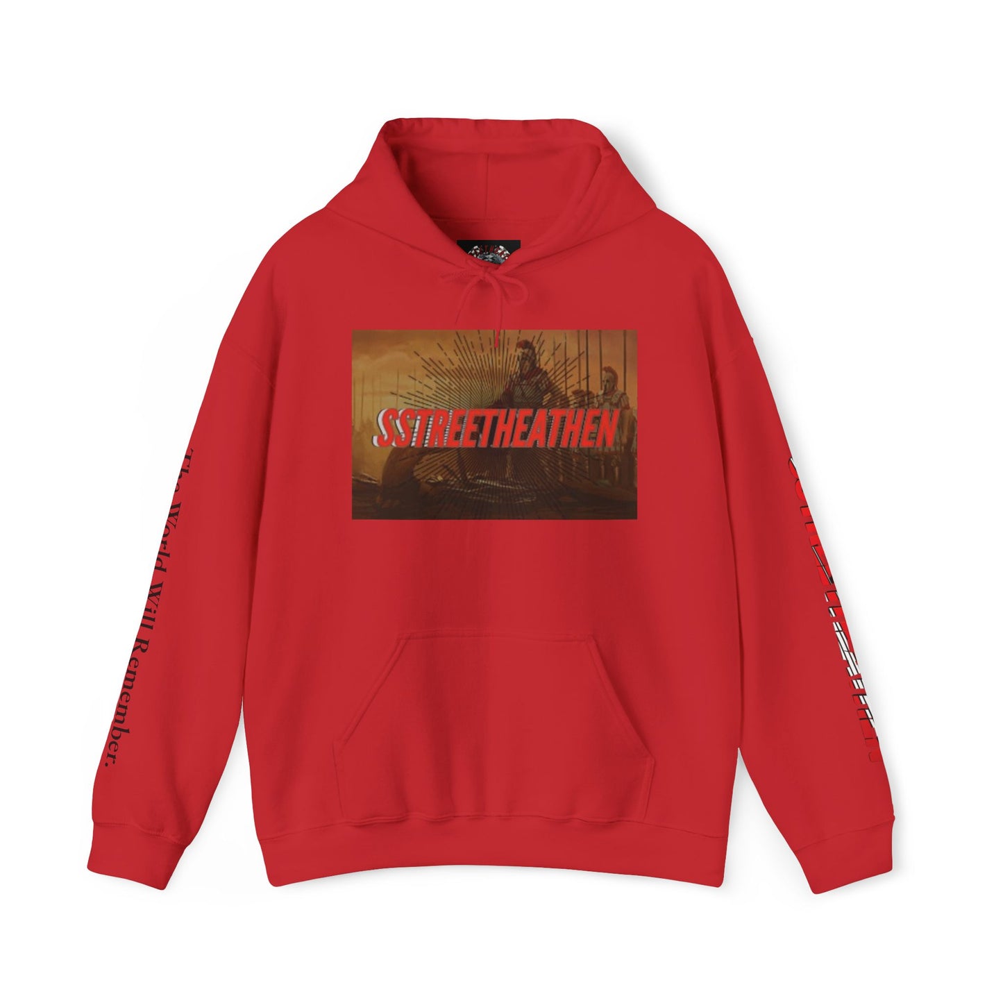 Street Heathen Hoodie - "The World Will Remember" Graphic Pullover