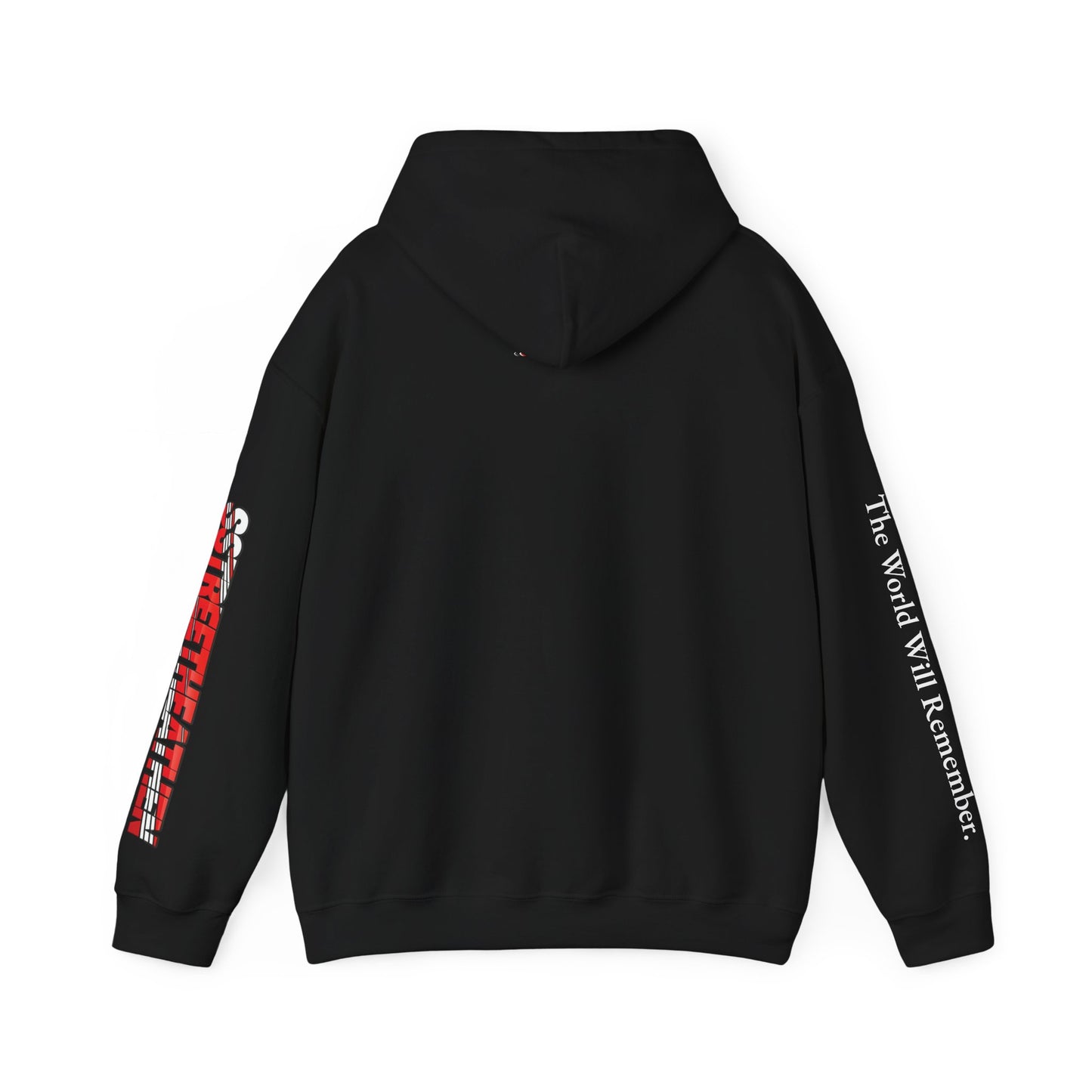 Street Heathen Hoodie - "The World Will Remember" Graphic Pullover